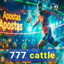 777 cattle